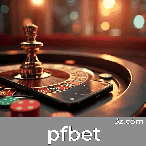 pfbet: Laboratório de Inovação em Jogos de Entretenimento